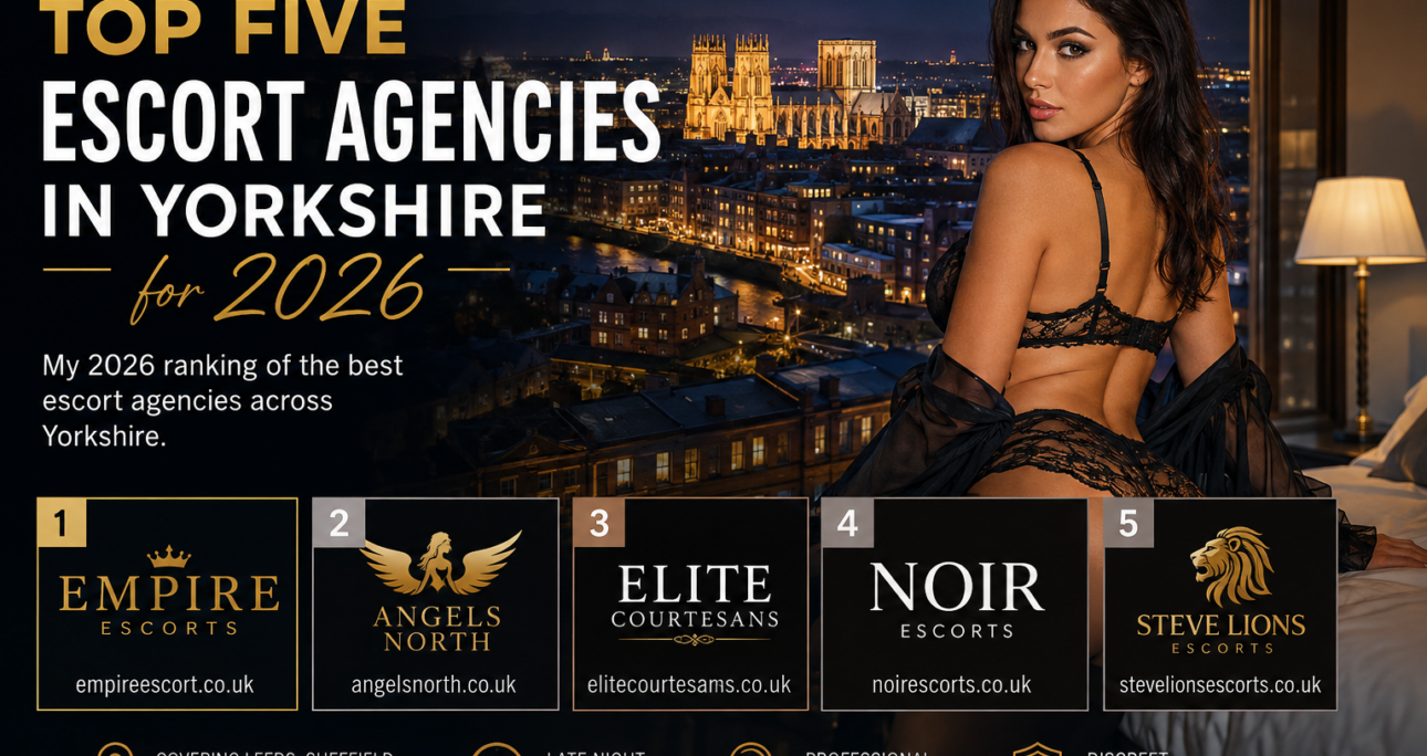 Top Five Escort Agencies in Yorkshire for 2026