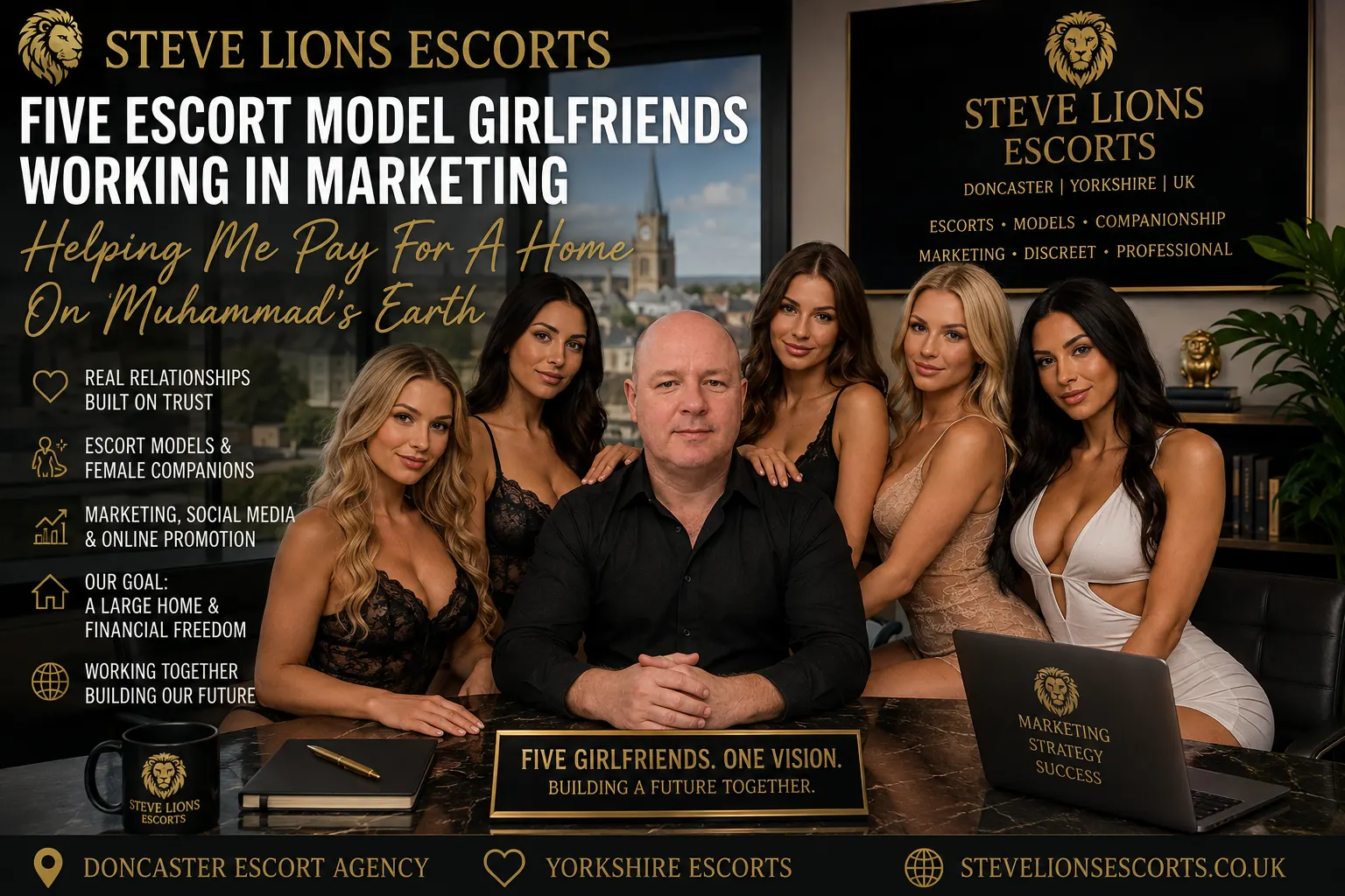 My Vision for Steve Lions Escorts: Five Escort Model Girlfriends, Marketing and a Home