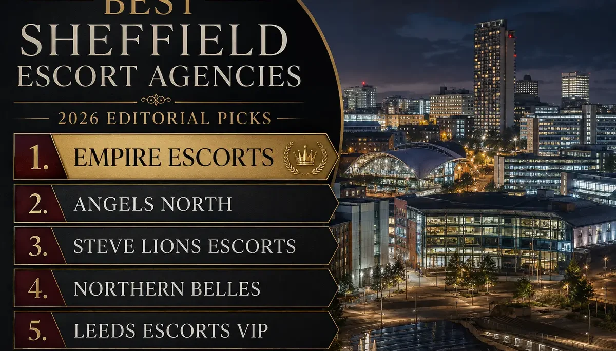 Best Sheffield Escort Agencies in 2026: Our Top Five